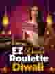 EZ Dealer Roulette Diwali